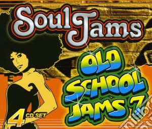 Soul Jams: Old School Jams 7 / Various (4 Cd) cd musicale di Soul Jams/Old School
