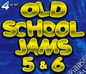 Old School Jams Volume 5 & 6 / Various (4 Cd) cd musicale di Old School Jams