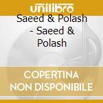 Saeed & Polash - Saeed & Polash cd