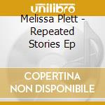 Melissa Plett - Repeated Stories Ep cd