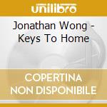 Jonathan Wong - Keys To Home cd