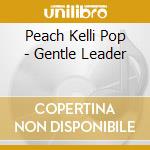 Peach Kelli Pop - Gentle Leader cd