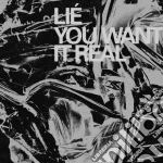 Lie - You Want It Real cd