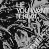 Lie - You Want It Real cd