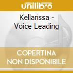 Kellarissa - Voice Leading cd
