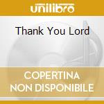 Thank You Lord cd