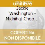 Jackie Washington - Midnihgt Choo Choo cd