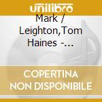 Mark / Leighton,Tom Haines - Optimist'S Jig cd musicale di Mark / Leighton,Tom Haines