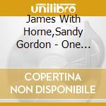 James With Horne,Sandy Gordon - One Timeless Moment