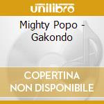 Mighty Popo - Gakondo cd musicale di Mighty Popo