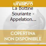 La Bottine Souriante - Appelation D'Origin Controll cd