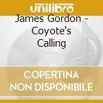 James Gordon - Coyote's Calling cd
