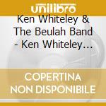 Ken Whiteley & The Beulah Band - Ken Whiteley & The Belulah Band cd