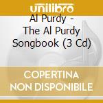 Al Purdy - The Al Purdy Songbook (3 Cd) cd