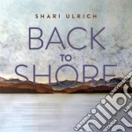Shari Ulrich - Back To Shore