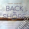 Shari Ulrich - Back To Shore cd