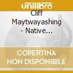 Cliff Maytwayashing - Native Fiddling Fever cd