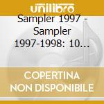 Sampler 1997 - Sampler 1997-1998: 10 Years Of (2 Cd) cd