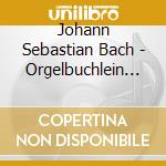 Johann Sebastian Bach - Orgelbuchlein - Com (2 Cd) cd musicale di Bach johann sebastian