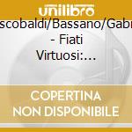 Frescobaldi/Bassano/Gabrieli - Fiati Virtuosi: Italian Instru cd