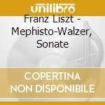 Franz Liszt - Mephisto-Walzer, Sonate cd