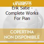 Erik Satie - Complete Works For Pian cd