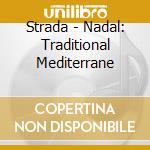 Strada - Nadal: Traditional Mediterrane cd