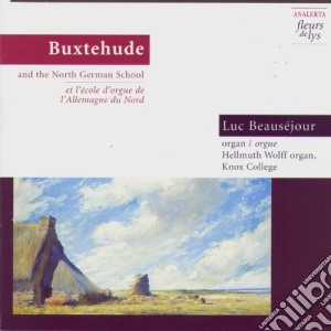 Dietrich Buxtehude - And The North German School cd musicale di Dietrich Buxtehude