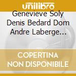 Genevieve Soly Denis Bedard Dom Andre Laberge Robert Girard Ensemble Carl Philipp Jean-Francois Rivest - Handel: Organ Concertos (Complete) cd