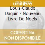 Louis-Claude Daquin - Nouveau Livre De Noels cd