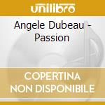 Angele Dubeau - Passion cd