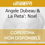 Angele Dubeau & La Pieta': Noel