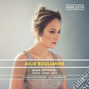 Julie Boulianne: Alma Oppressa - Vivaldi, Handel Arias cd musicale di Georg Friedrich Handel