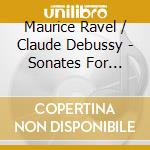 Maurice Ravel / Claude Debussy - Sonates For Violin & Piano cd