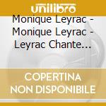 Monique Leyrac - Monique Leyrac - Leyrac Chante Nelligan cd musicale