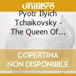 Pyotr Ilyich Tchaikovsky - The Queen Of Spades cd