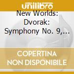 New Worlds: Dvorak: Symphony No. 9, Sokolovic: Golden Slumbe cd musicale di Analekta