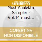 Must Analekta Sampler - Vol.14-must Analekta Sampler cd musicale di Must Analekta Sampler