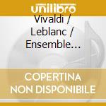 Vivaldi / Leblanc / Ensemble Mirabilia - Luce E Ombra cd