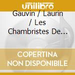 Gauvin / Laurin / Les Chambristes De Ville Marie - Victoria, Vivaldi, Carissimi, Bach.. cd musicale di Victoria / Antonio Vivaldi / Carissimi / Bach / +