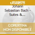 Johann Sebastian Bach - Suites & Partitas cd musicale di Johann Sebastian Bach