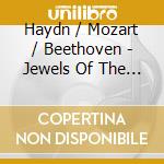 Haydn / Mozart / Beethoven - Jewels Of The Classical Era cd