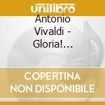Antonio Vivaldi - Gloria! Vivaldi's Angels cd musicale di Vivali