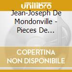 Jean-Joseph De Mondonville - Pieces De Clavecin & Voix cd