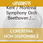 Kent / Montreal Symphony Orch Beethoven / Nagano - Beethoven: L'Ideal De La Revolution Francaise cd musicale