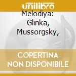 Melodiya: Glinka, Mussorgsky, cd