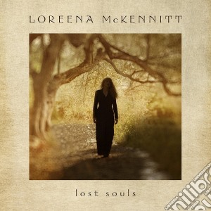 Loreena Mckennitt - Lost Souls cd musicale di Loreena Mckennitt