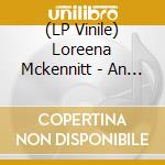 (LP Vinile) Loreena Mckennitt - An Ancient Muse lp vinile di Loreena Mckennitt