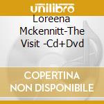 Loreena Mckennitt-The Visit -Cd+Dvd cd