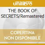 THE BOOK OF SECRETS/Remastered cd